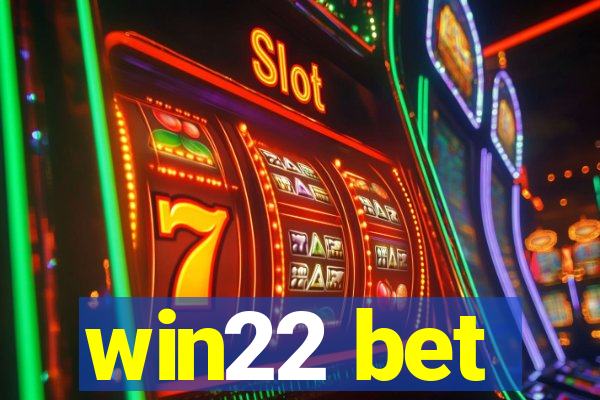 win22 bet